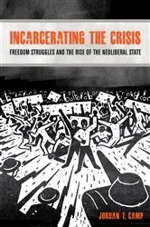 Book cover of Incarcerating the Crisis by Jordan T. Camp