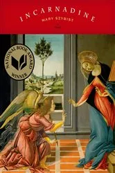 Book cover of Incarnadine by Mary Szybist