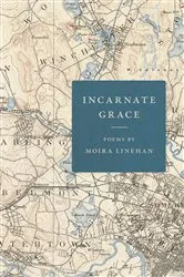 Book cover of Incarnate Grace by Moira Linehan