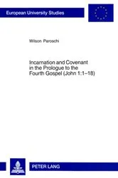 Book cover of Incarnation and Covenant in the Prologue to the Fourth Gospel (John 1:1-18) by Wilson Paroschi