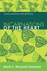 Book cover of Incarnations of the Heart by Mark S. McLeod-Harrison