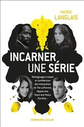 Book cover of Incarner une série by Pierre Langlais