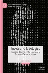 Book cover of Incels and Ideologies by Frazer Heritage