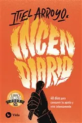 Book cover of Incendiario by Itiel Arroyo