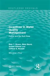 Book cover of Incentives in Water Quality Management by Blair T. Bower