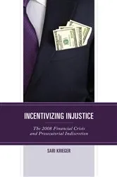 Book cover of Incentivizing Injustice by Sari Krieger