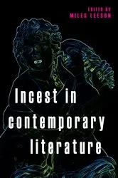 Book cover of Incest in contemporary literature by Miles Leeson