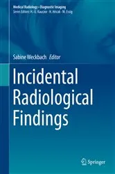 Book cover of Incidental Radiological Findings by Sabine Weckbach