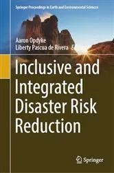 Book cover of Inclusive and Integrated Disaster Risk Reduction by Aaron Opdyke