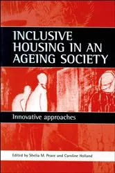 Book cover of Inclusive housing in an ageing society by Sheila Peace