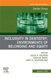 Book cover of Inclusivity in Dentistry: Environments of Belonging and Equity, An Issue of Dental Clinics of North America by Halpern MD, DDS, PhD, MPH, Leslie R.