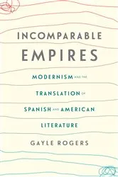 Book cover of Incomparable Empires by Gayle Rogers