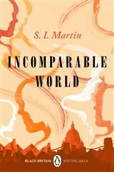 Book cover of Incomparable World by S. I. Martin