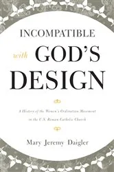 Book cover of Incompatible with God's Design by Mary Jeremy Daigler