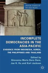 Book cover of Incomplete Democracies in the Asia-Pacific by G. Dore