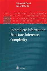 Book cover of Incomplete Information: Structure, Inference, Complexity by Stephane P. Demri