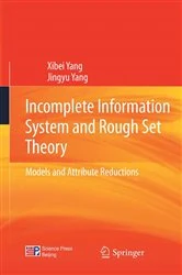 Book cover of Incomplete Information System and Rough Set Theory by Xibei Yang