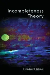 Book cover of Incompleteness Theory by Danèlle Lejeune