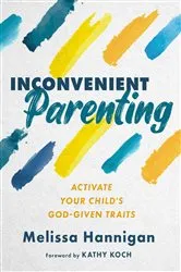 Book cover of Inconvenient Parenting by Melissa Hannigan