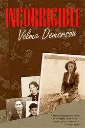 Book cover of Incorrigible by Velma Demerson
