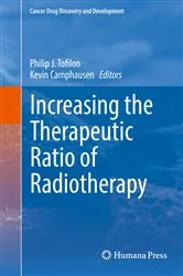 Book cover of Increasing the Therapeutic Ratio of Radiotherapy by Philip J. Tofilon