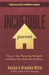 Book cover of Incredible Parent by Brandon Miller