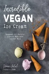 Book cover of Incredible Vegan Ice Cream by Deena Jalal