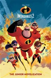 Book cover of Incredibles 2: The Junior Novelization (Disney/Pixar The Incredibles 2) by RH Disney