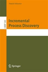 Book cover of Incremental Process Discovery by Daniel Schuster