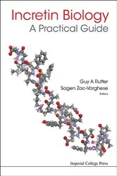 Book cover of Incretin Biology - A Practical Guide: Glp-1 And Gip Physiology by Guy A Rutter