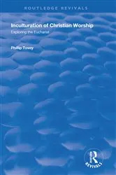 Book cover of Inculturation of Christian Worship by Phillip Tovey