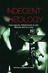 Book cover of Indecent Theology by Marcella Althaus-Reid