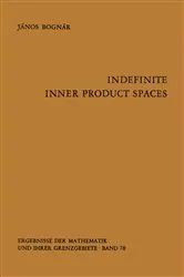 Book cover of Indefinite Inner Product Spaces by Unknown