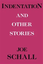 Book cover of Indentations and Other Stories by Joe Schall