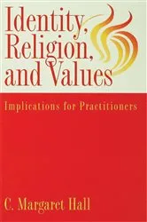 Book cover of Indentity, Religion And Values by C. Margaret Hall