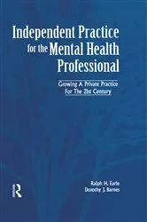 Book cover of Independant Practice for the Mental Health Professional by Ralph Earle