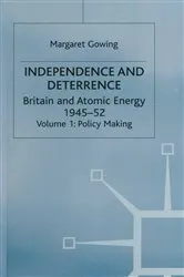 Book cover of Independence and Deterrence by Lorna Arnold