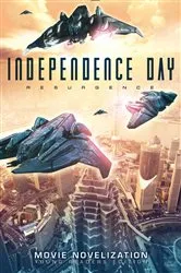 Book cover of Independence Day Resurgence Movie Novelization by Tracey West