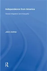 Book cover of Independence from America by Jon V. Kofas