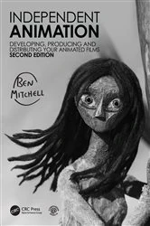 Book cover of Independent Animation (2nd ed.) by Ben Mitchell