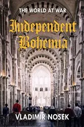 Book cover of Independent Bohemia by Vladimir Nosek