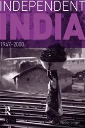Book cover of Independent India, 1947-2000 by Wendy Singer