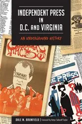 Book cover of Independent Press in D.C. and Virginia by Dale M. Brumfield