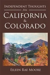 Book cover of Independent Thoughts from California & Colorado by Unknown