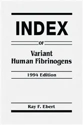 Book cover of Index of Variant Human Fibrinogens by Ray F. Ebert