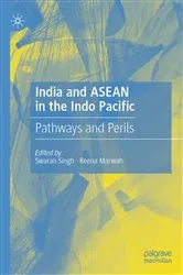Book cover of India and ASEAN in the Indo Pacific by Swaran Singh