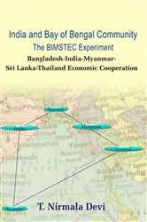Book cover of India And Bay of Bengal Community the Bimstec Experiment by T. Nirmala Devi