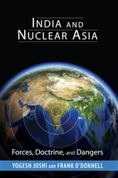 Book cover of India and Nuclear Asia by Yogesh Joshi