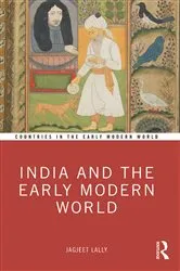 Book cover of India and the Early Modern World by Jagjeet Lally