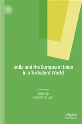 Book cover of India and the European Union in a Turbulent World by Rajendra K. Jain
